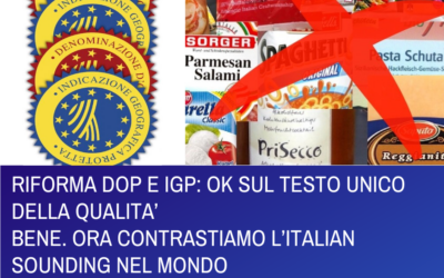 RIFORMA DOP E IGP: OK SUL TESTO UNICO DELLA QUALITA’ CONFEURO: BENE, ORA CONTRASTIAMO L’ITALIAN SOUNDING NEL MONDO.
